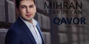 Mihran Tsarukyan – Qavor