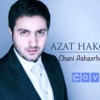 Chuni Ashkharhe Qez Nman (Cover by Azat Hakobyan)