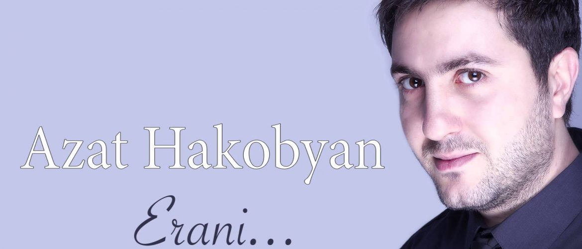 Azat Hakobyan – Yerani (Audio)